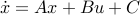dot{x}=Ax+Bu+C