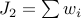J_2=sum w_i