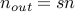 n_{out}=sn