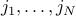 j_1,ldots ,j_N