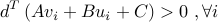  label{eq:fplmi} d^Tleft(Av_i+Bu_i+Cright)>0 , forall i 